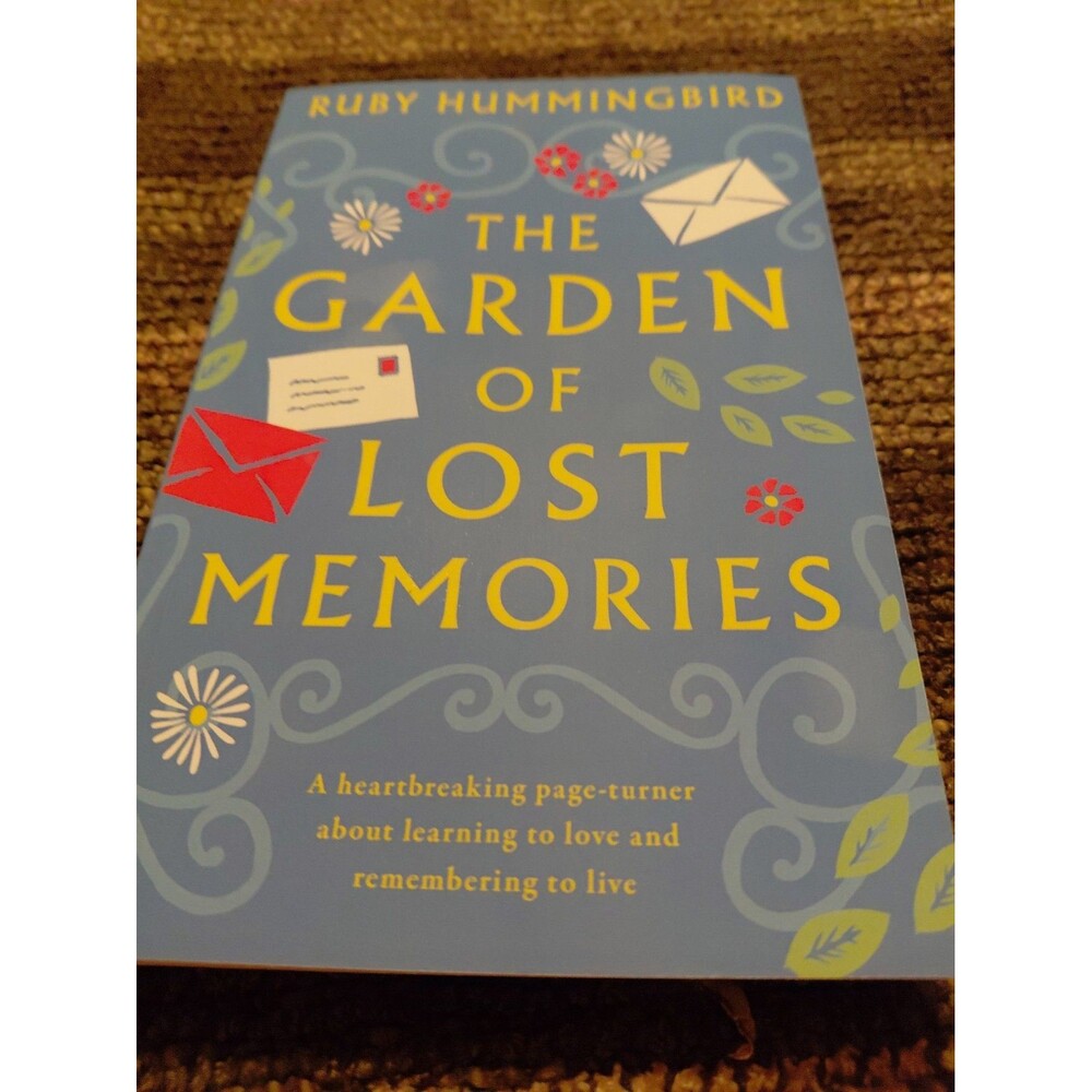 Garden of Lost Memories : A Heartbreaking Page Turner about Learning to Love and